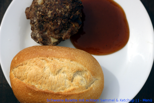 Schweine Bulette mit echtem Semmel & Ketchup | J