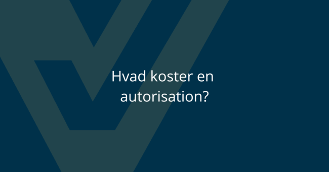 Hvad koster en autorisation? Få et overblik.