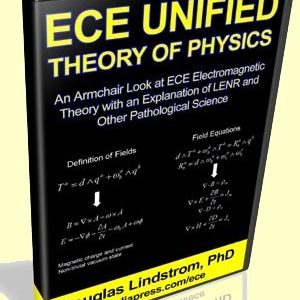: ECE: Unified-Theory of the Physics.