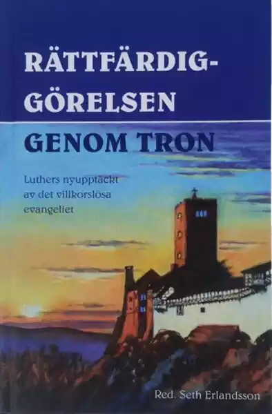 Rättfärdiggörelsen genom tron Luther nyöversatt 1 Rättfärdiggörelsen genom tron Luther nyöversatt
