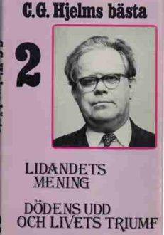 C.G.Hjelms bästa 2: Lidandets mening & Dödens udd och livets triumf
