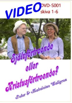 DVD-S001 Självförtroende eller Kristusförtroende