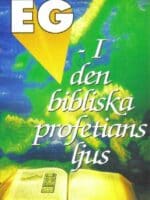 EG - i den bibliska profetians ljus | Samuel Svensson