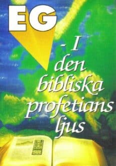 EG - i den bibliska profetians ljus | Samuel Svensson