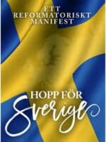 Hopp för Sverige - ett reformatoriskt manifest