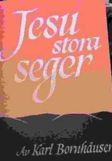 Jesu stora seger | Karl Bornhäuser