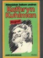 Människan bakom undren Kathryn Kuhlman