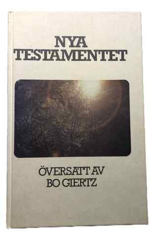 Nya testamentet översatt av Bo Giertz 1 Nya testamentet översatt av Bo Giertz