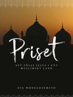 Priset – att följa Jesus i ett muslimskt land - Ewa Wongosemito