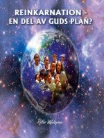 Reinkarnation - en del i Guds plan?