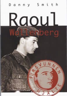 Raoul Wallenberg försvunnen hjälte