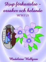 Djup förkastelse - orsaker och helande