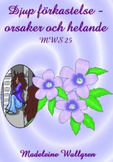 Djup förkastelse - orsaker och helande