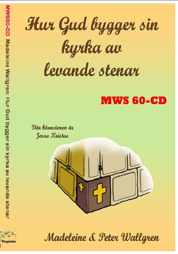MWS60-CD Hur Gud bygger sin kyrka av levande stenar