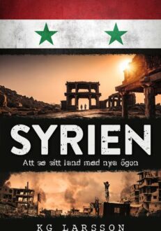 Syrien - att se sitt land med nya ögon - KG Larsson