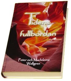 Tidens fullbordan - Peter och Madeleine Wallgren