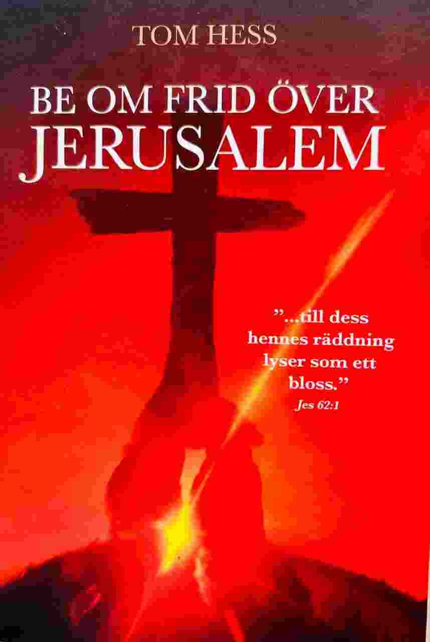 Be om frid över Jerusalem | Tom Hess 1 Be om frid över Jerusalem | Tom Hess