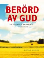 Berörd av Gud /Ingemar Helmner