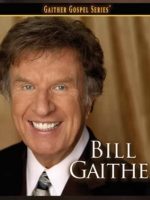 Bill Gaither Gaither Gospel Series