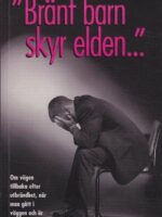 Bränt barn skyr elden - Gudrun Dalid