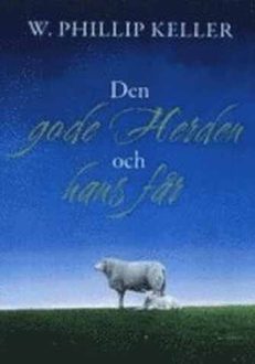 Den gode herden och hans får | Phillip Keller