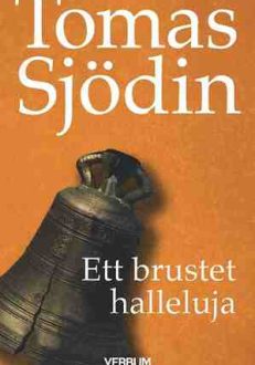 Ett brustet halleluja | Tomas Sjödin
