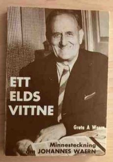 Ett eldsvittne Minnesteckning Johannes Waern | Greta Waern