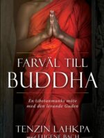 Farväl till Buddha - Tenzin Lahkpa & Eugene Bach