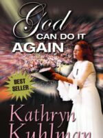 God can do it Again | Kathryn Kuhlman