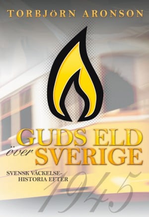 Guds eld över Sverige 1 Guds eld över Sverige
