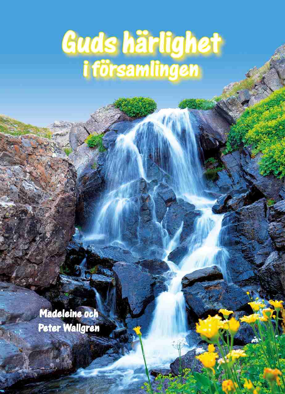 Guds härlighet i församlingen | Peter Wallgren 1 Guds härlighet i församlingen