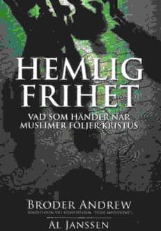 Hemlig frihet vad som händer när muslimer följer Kristus