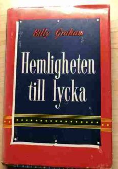 Hemligheten till lycka | Billy Graham