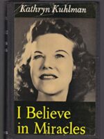 I believe in Miracles | Kathryn Kuhlman