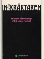 Inkräktaren En sann kärlekssaga i C.S.Lewis närhet