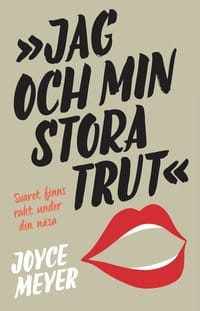 Jag och min stora trut - Joyce Meyer