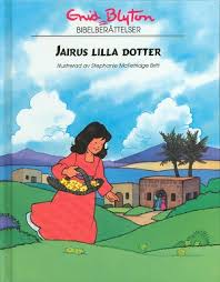 Bibelberättelser: Jairus lilla dotter