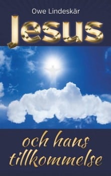 Jesus och hans tillkommelse | Lindeskär 1 Jesus och hans tillkommelse | Lindeskär