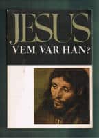 Jesus - vem var han - Ivar Harrie & Lars Widding