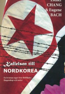 Kallelsen till Nordkorea - Ester Chang & Eugene Bach