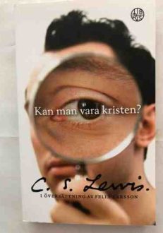 Kan man vara kristen? | C. S. Lewis