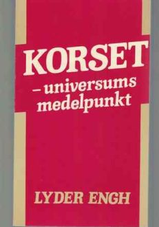 Korset - universums medelpunkt | Lyder Engh