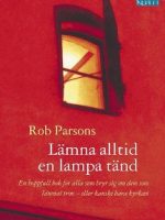 Lämna alltid en lampa tänd /Rob Parsons