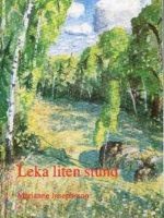 Leka liten stund / Marianne Josephsson