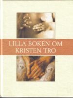 Lilla boken om kristen tro