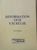 Reformation och väckelse av Alf Lindberg