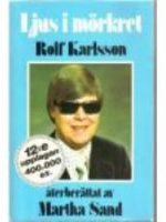 Ljus i mörkret /Rolf Karlsson