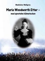 Maria Woodworth-Etter - Med apostelns kännetecken