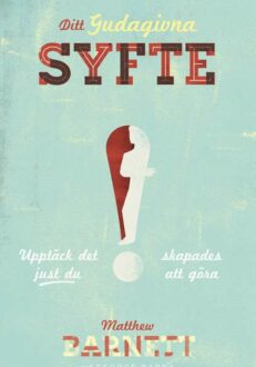 Ditt gudagivna syfte