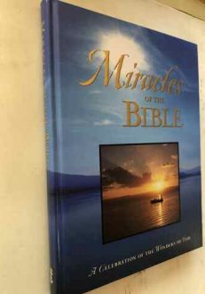 Miracles of the Bible A celebration of the Wonders of God | Julie K Hogan